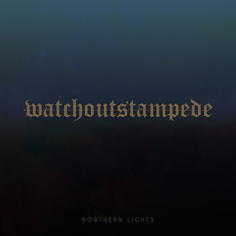 Watch Out Stampede - Northern Lights (2019) - Redfield Records
