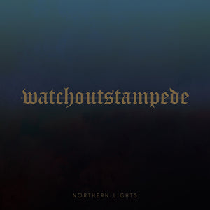 Watch Out Stampede - Northern Lights (2019) - Redfield Records