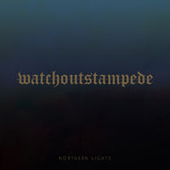 Watch Out Stampede - Northern Lights (2019) - Redfield Records
