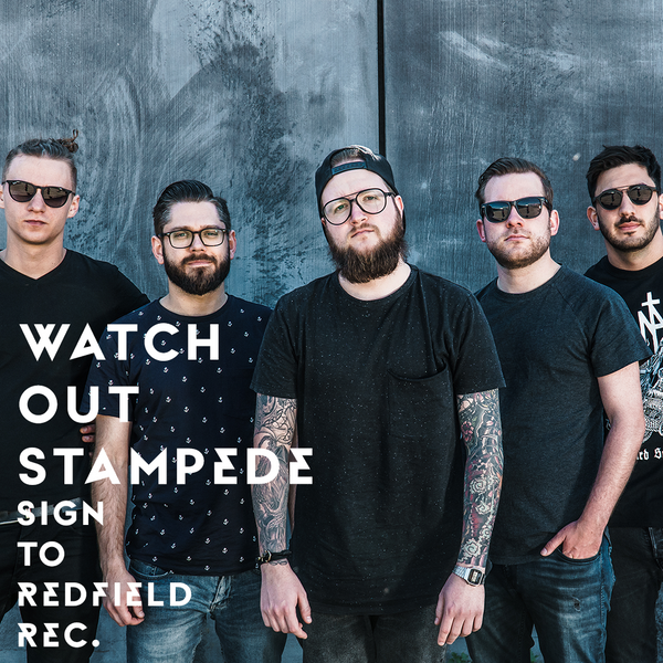 WATCH OUT STAMPEDE Sign to Redfield Records