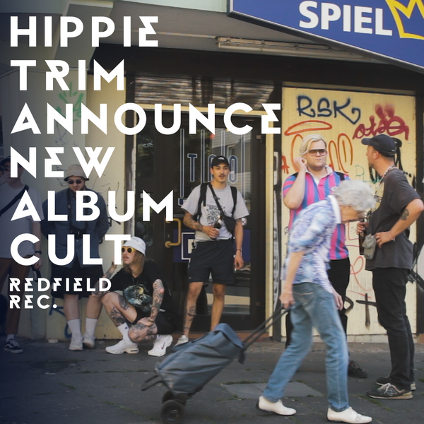 JOIN THE CULT: HIPPIE TRIM Announce Their Debut Album ✌️🌻☮️