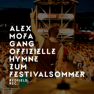ALEX MOFA GANG: Offizielle Hymne zum Festivalsommer 🎸☀️🤘🍻⛺️