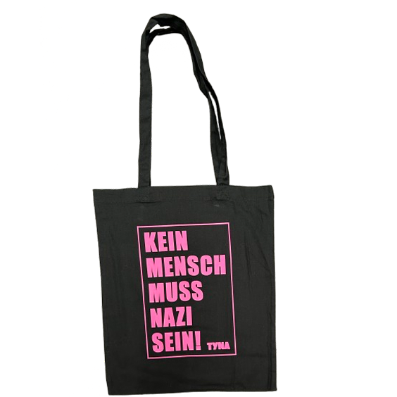 TYNA - Kein Mensch muss Nazi sein! - Baumwolltasche