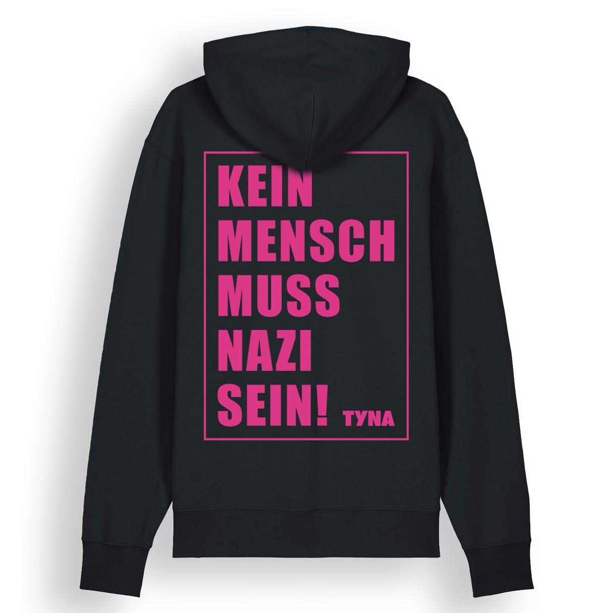 TYNA - Kein Mensch muss Nazi sein! - Hoodie