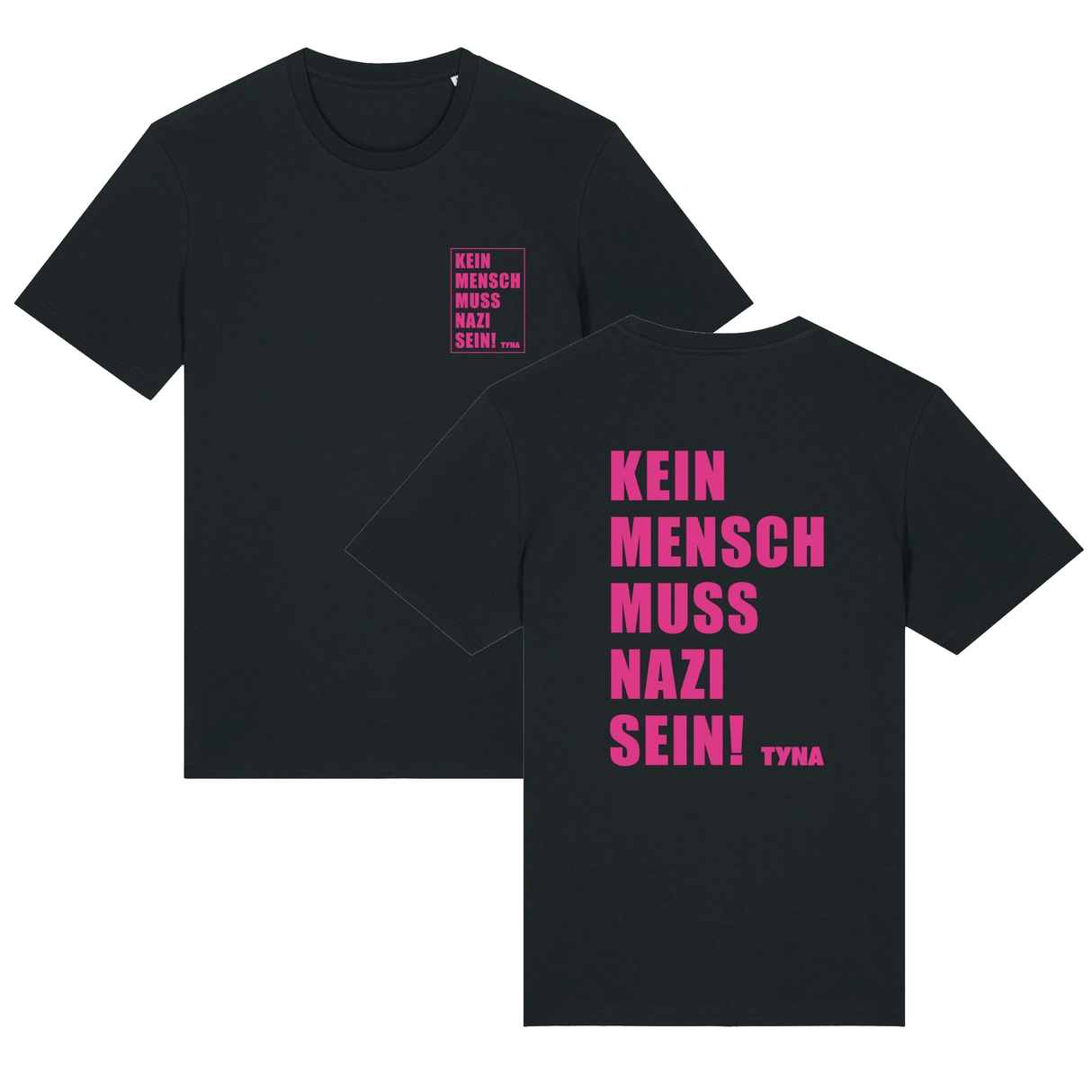 TYNA - Kein Mensch muss Nazi sein! - T-Shirt
