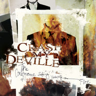 Crash My Deville - The Consequence Of Setting Yourself On Fire - CD (2006) - Redfield Records