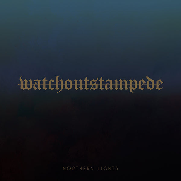 Watch Out Stampede - Northern Lights (2019) - Redfield Records