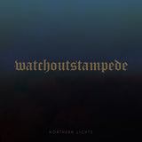 Watch Out Stampede - Northern Lights (2019) - Redfield Records