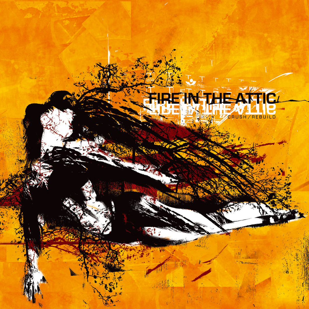 Fire In The Attic - Crush/Rebuild - CD (2005) - Redfield Records