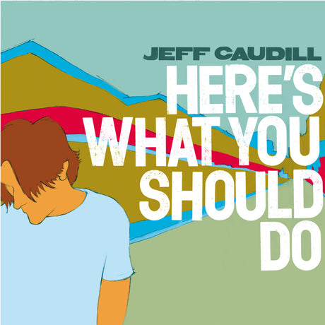 Jeff Caudill - Here's What You Should Do - CD (2005) - Redfield Records