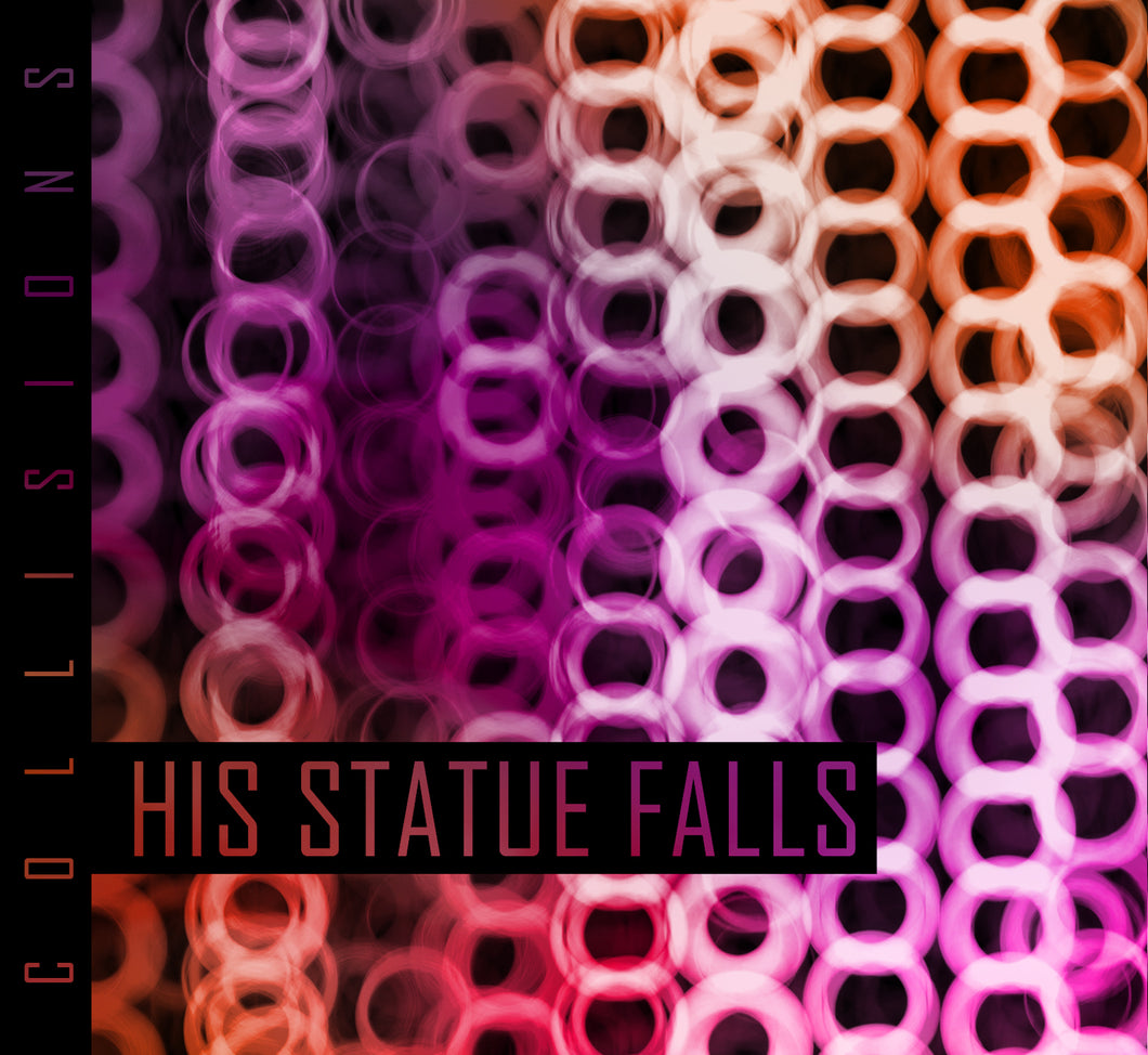 His Statue Falls - Collisions - CD (2010) - Redfield Records
