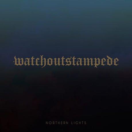 Watch Out Stampede - Northern Lights (2019) - Redfield Records
