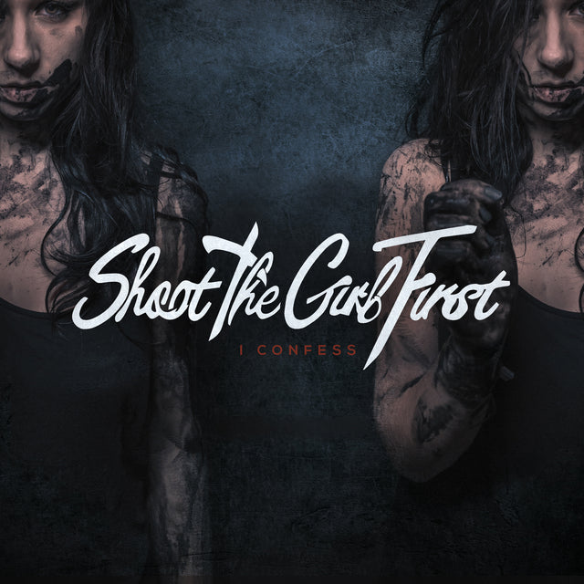 Shoot The Girl First - I Confess - CD (2016) - Redfield Records
